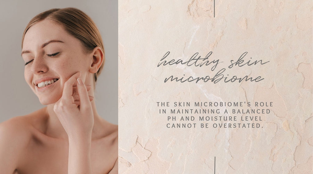 Nurturing Radiance: The Profound Importance of a Healthy Skin Microbiome